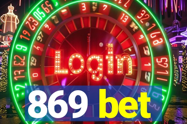 869 bet